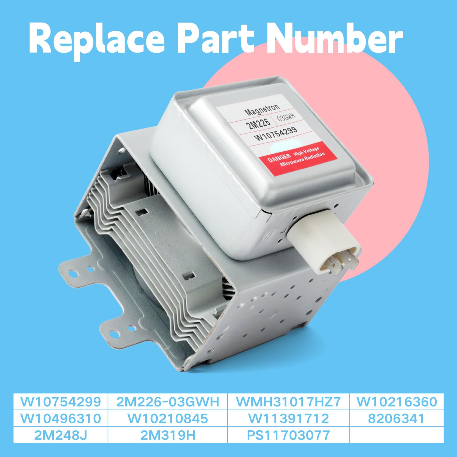 GLOXTED W10754299 Microwave Magnetron Compatible with Whirlp MH1160XSY1 WMH31017HZ0 WMH31017HB0 Microwave Oven, Replace 2M226-03GWH W10216360 W10496310 W10210845 W11391712 8206341 2M248J 2M319H - Image 5